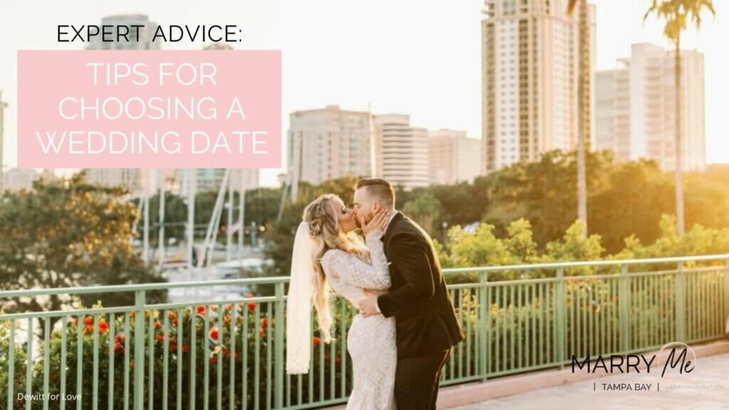 Expert wedding planning advice on how to pick a wedding date from Marry Me Tampa Bay